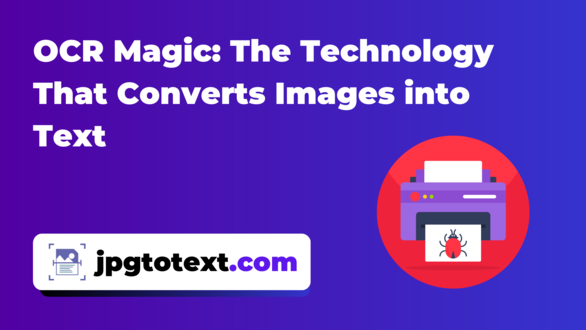 OCR Magic: The Technology That Converts Images into Text 
