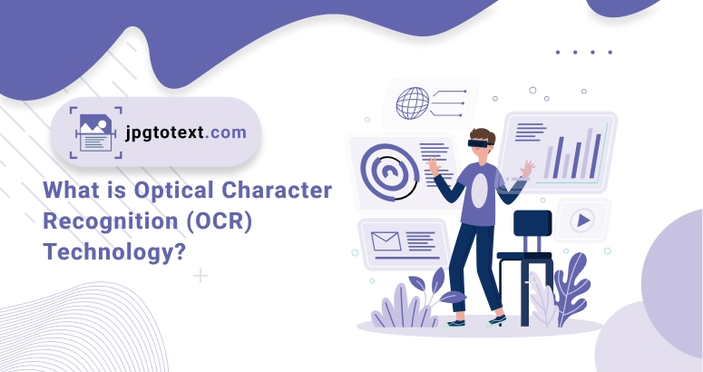 What is Optical Character Recognition (OCR) Technology?